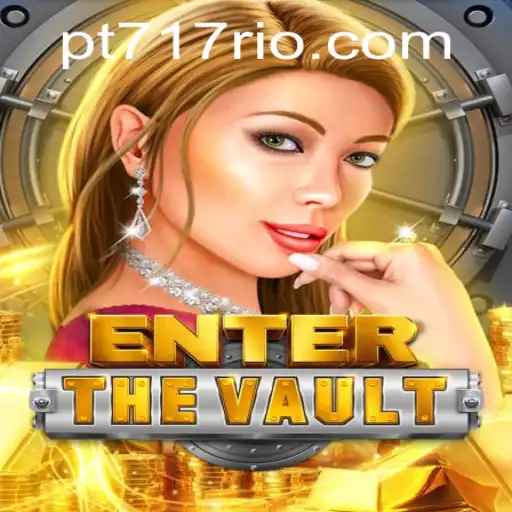Discover the Thrilling World of EntertheVault with PT717